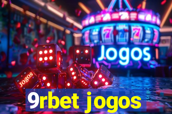 9rbet jogos